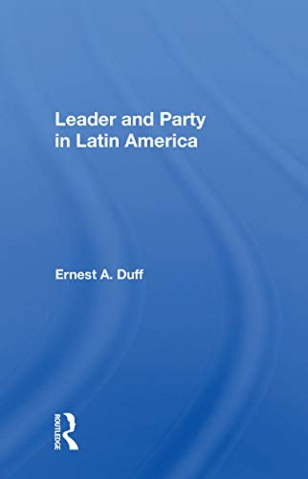 Leader And Party In Latin America