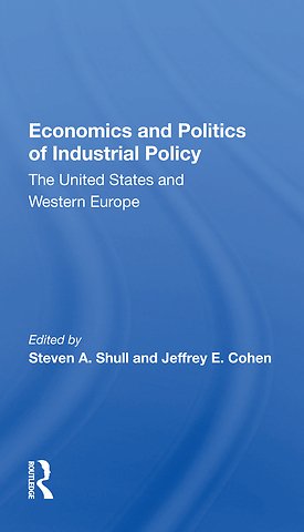Economics And Politics Of Industrial Policy