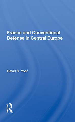 France And Conventional Defense In Central Europe