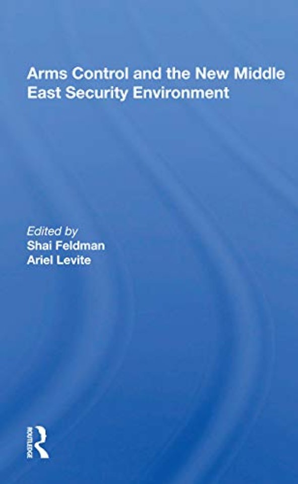 Arms Control and the New Middle East Security Environment