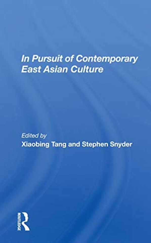 In Pursuit Of Contemporary East Asian Culture