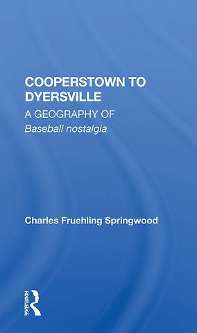 Cooperstown to Dyersville