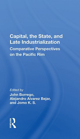 Capital, the State, and Late Industrialization