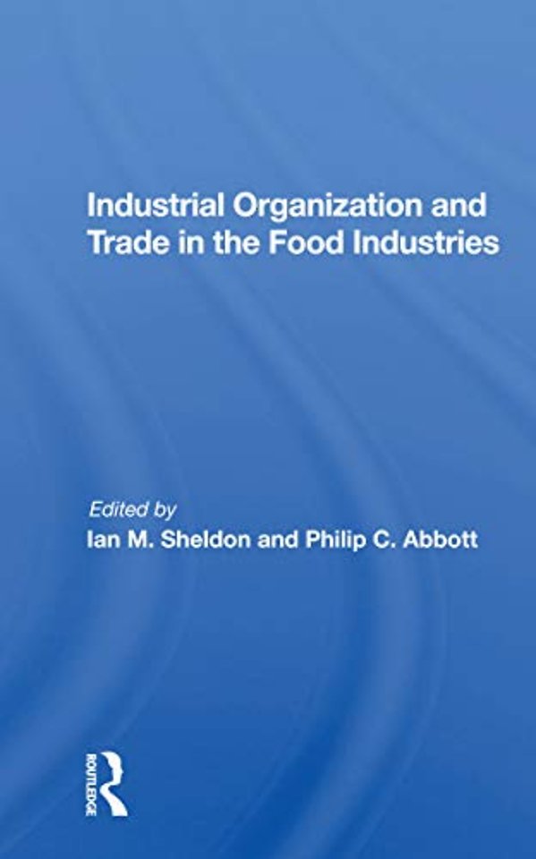 Industrial Organization And Trade In The Food Industries