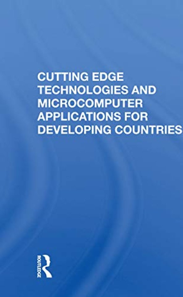Cutting Edge Technologies and Microcomputer Applications for Developing Countries