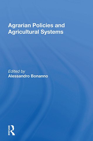 Agrarian Policies And Agricultural Systems