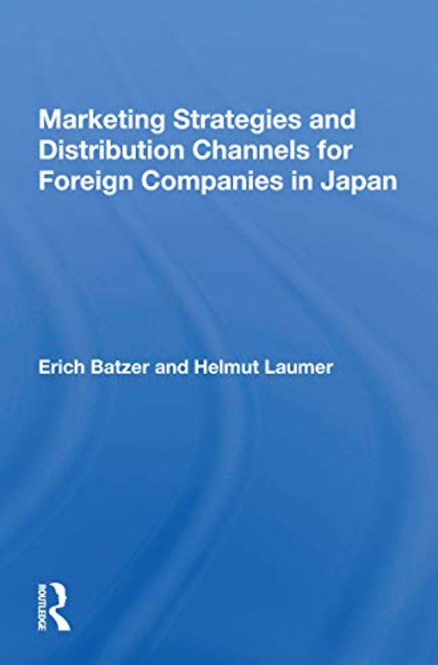 Marketing Strategies And Distribution Channels For Foreign Companies In Japan