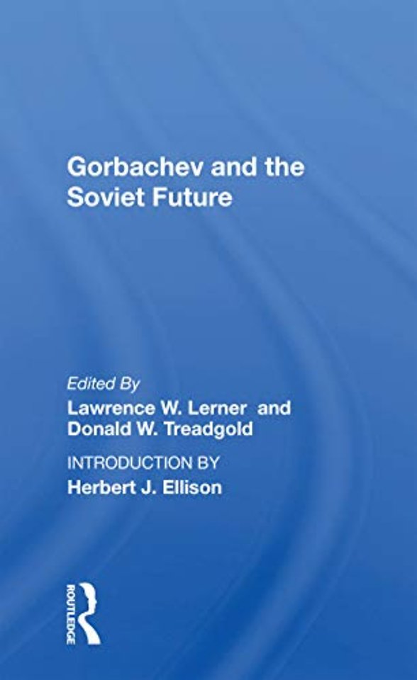 Gorbachev and the Soviet Future