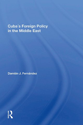 Cuba's Foreign Policy In The Middle East