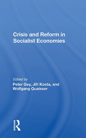 Crisis And Reform In Socialist Economies