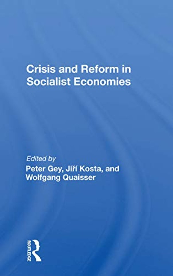 Crisis And Reform In Socialist Economies