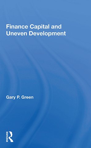 Finance Capital And Uneven Development