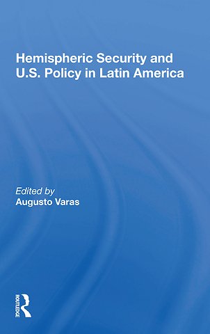 Hemispheric Security And U.s. Policy In Latin America