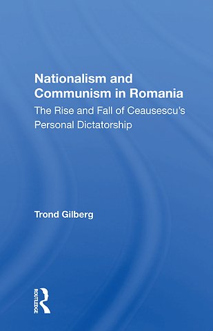 Nationalism And Communism In Romania