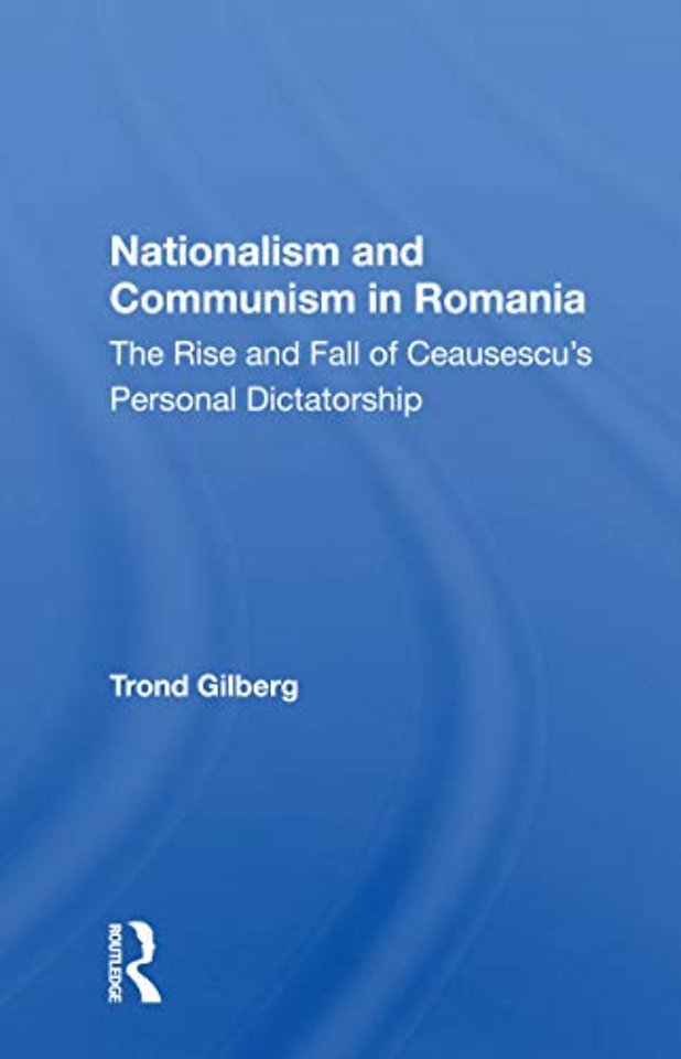 Nationalism And Communism In Romania