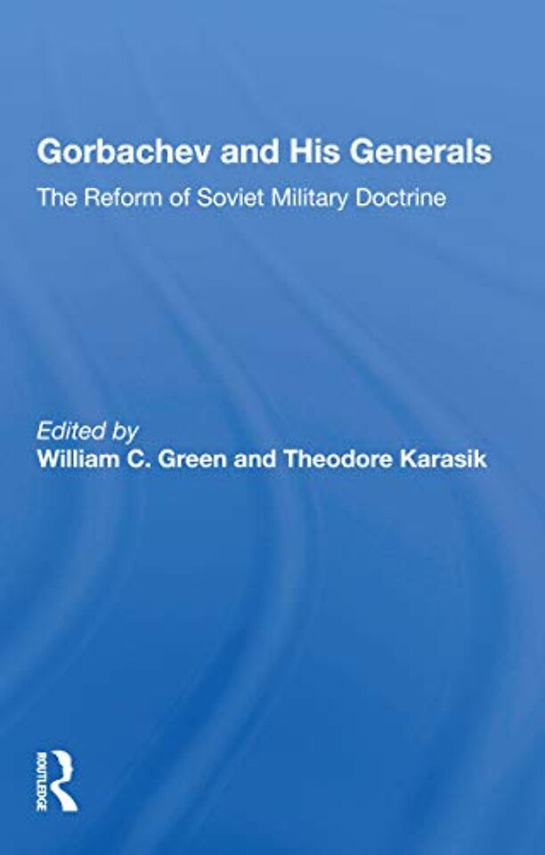 Gorbachev And His Generals
