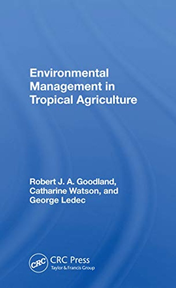 Environmental Management In Tropical Agriculture