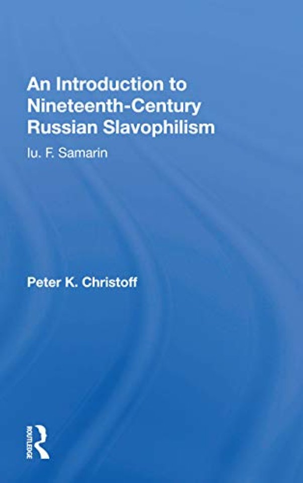Introduction To Nineteenth-century Russian Slavophilism