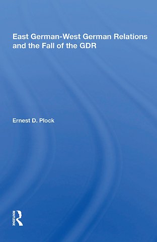 East German-west German Relations And The Fall Of The Gdr