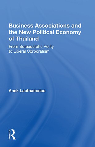 Business Associations And The New Political Economy Of Thailand