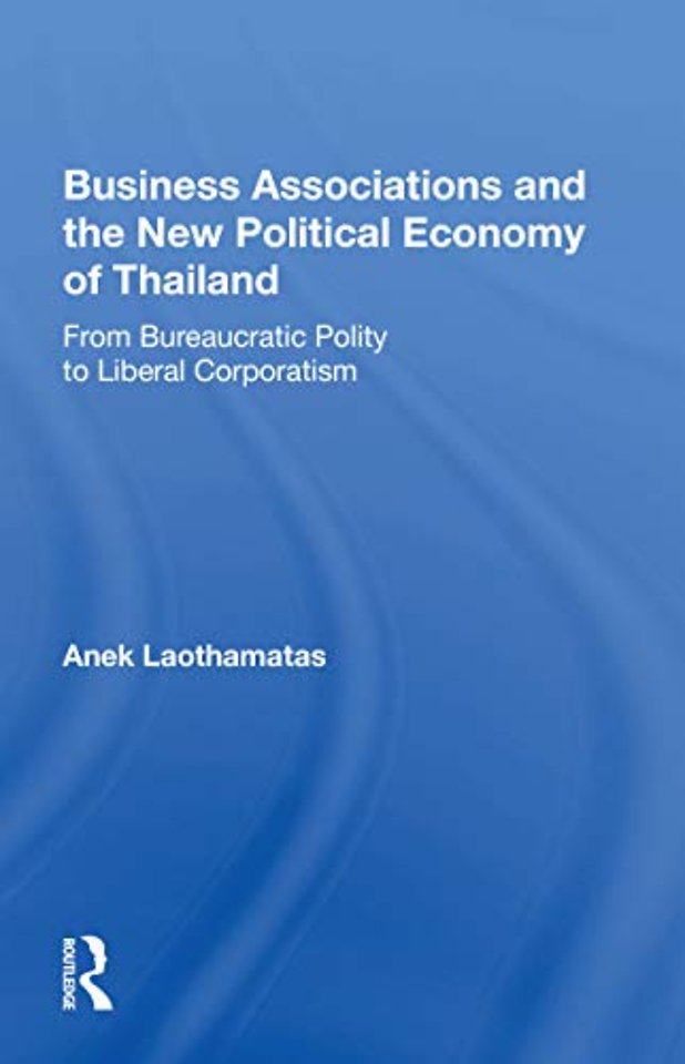 Business Associations And The New Political Economy Of Thailand