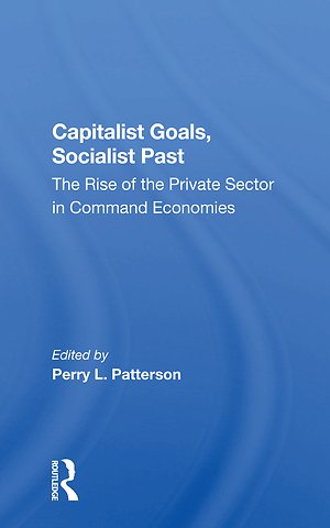 Capitalist Goals, Socialist Past