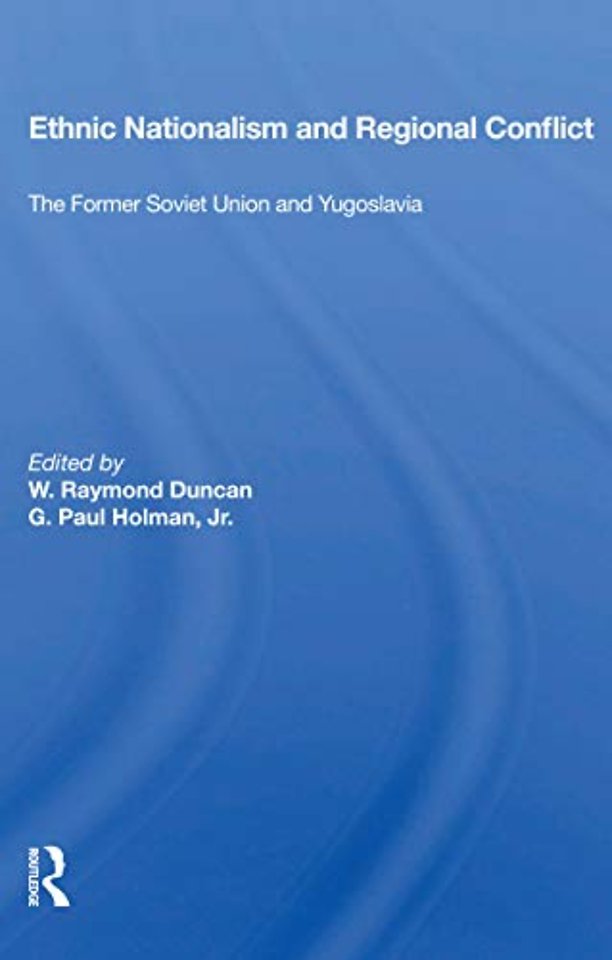 Ethnic Nationalism And Regional Conflict