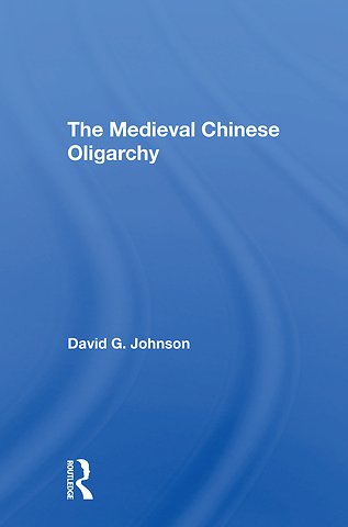 Medieval Chinese Oliogarchy