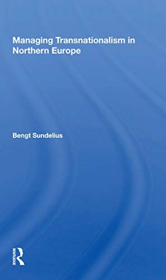 Managing Transnationalism In Northern Europe