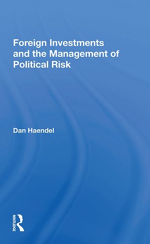 Foreign Investments And The Management Of Political Risk