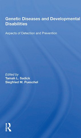 Genetic Diseases And Development Disabilities: Aspects Of Detection And Prevention