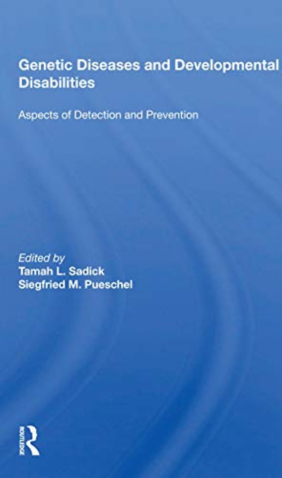 Genetic Diseases And Development Disabilities: Aspects Of Detection And Prevention