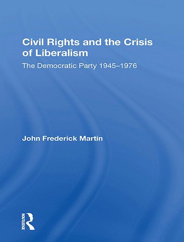 Civil Rights And The Crisis Of Liberalism