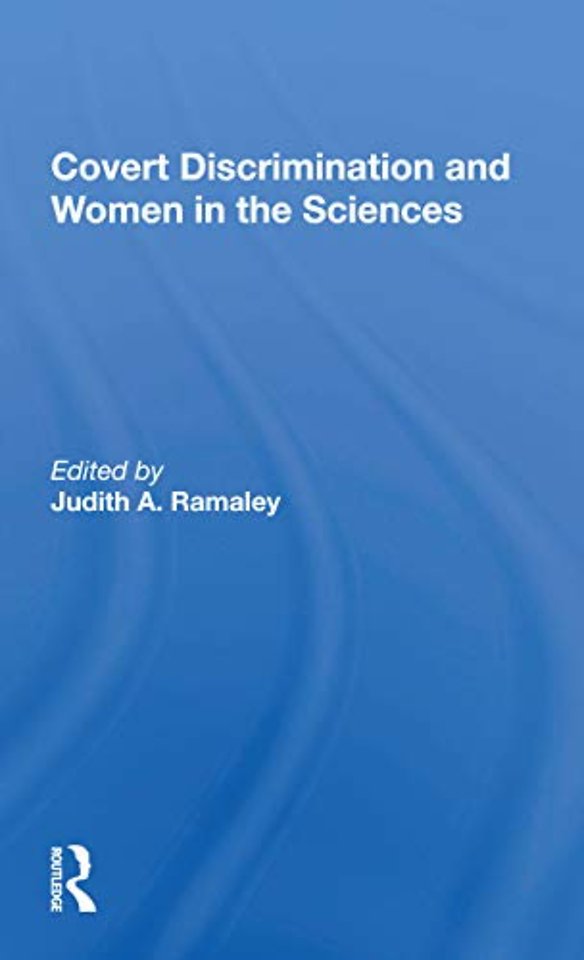 Covert Discrimination And Women In The Sciences