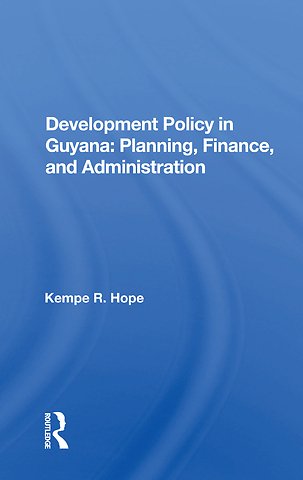 Development Policy in Guyana: Planning, Finance, and Administration