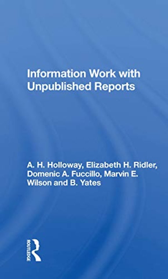 Information Work With Unpublished Reports