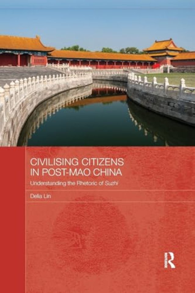 Civilising Citizens in Post-Mao China