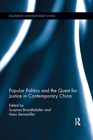 Popular Politics and the Quest for Justice in Contemporary China