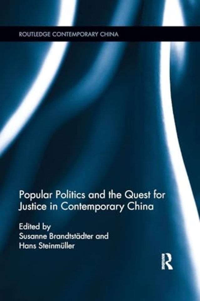 Popular Politics and the Quest for Justice in Contemporary China