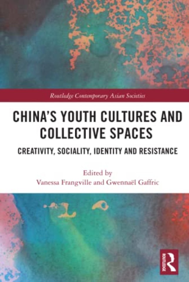 China’s Youth Cultures and Collective Spaces