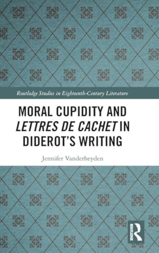 Moral Cupidity and Lettres de cachet in Diderot’s Writing