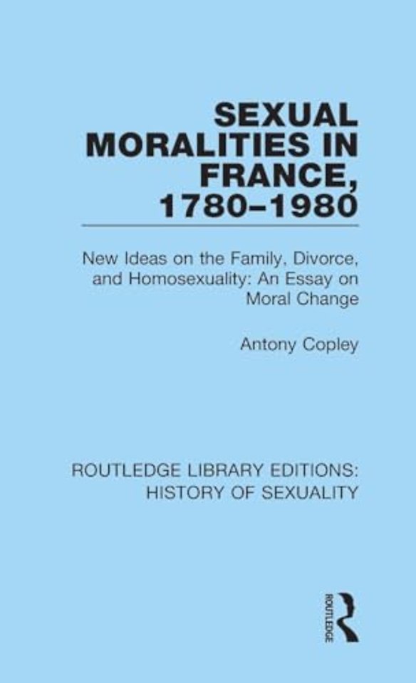 Sexual Moralities in France, 1780-1980