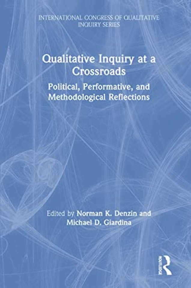 Qualitative Inquiry at a Crossroads