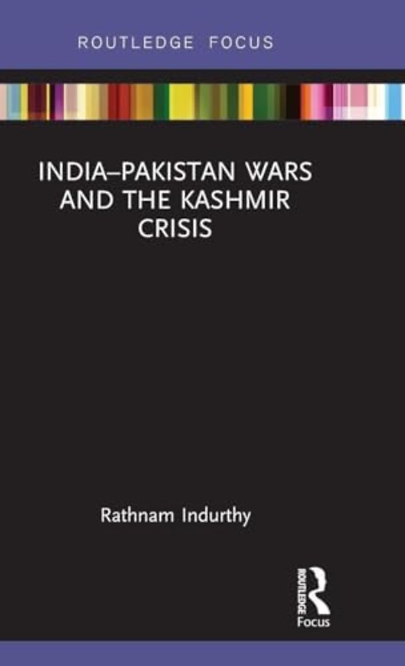 India-Pakistan Wars and the Kashmir Crisis