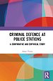 Criminal Defence at Police Stations Criminal Defence at Police Stations
