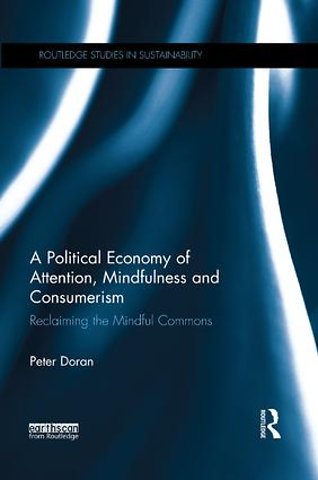 Political Economy of Attention, Mindfulness and Consumerism
