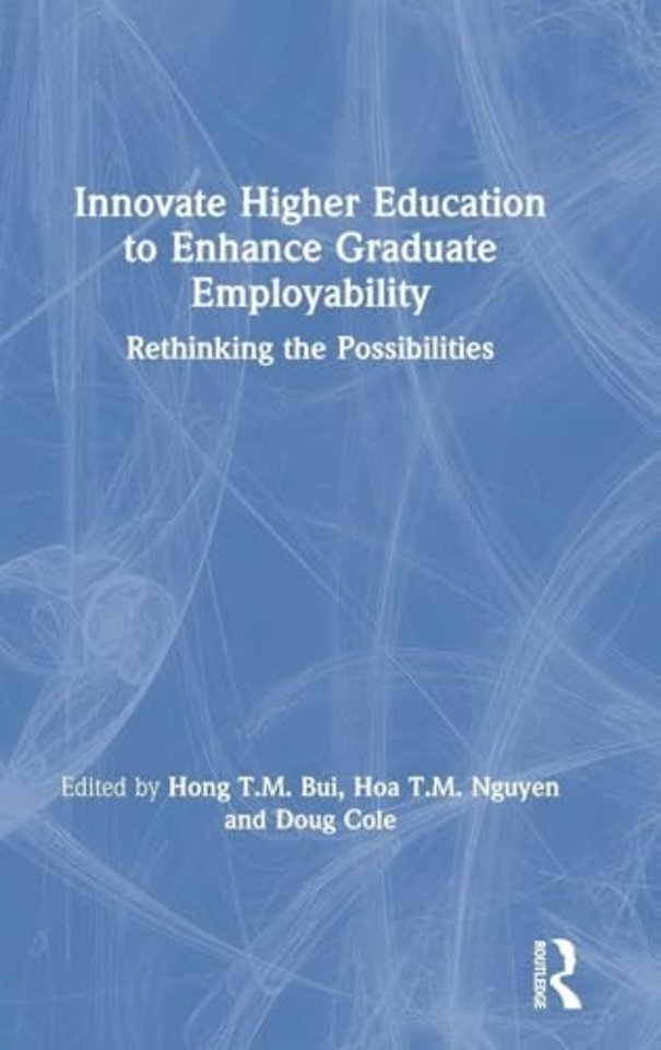 Innovate Higher Education to Enhance Graduate Employability