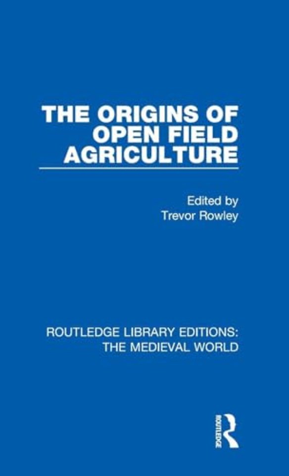 Origins of Open Field Agriculture