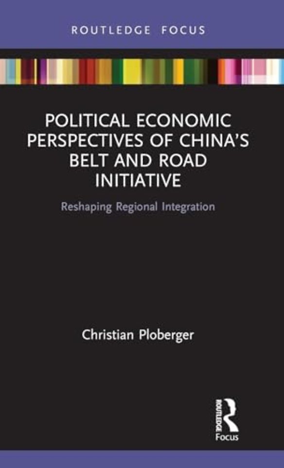Political Economic Perspectives of China’s Belt and Road Initiative