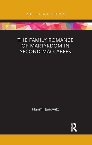 Family Romance of Martyrdom in Second Maccabees